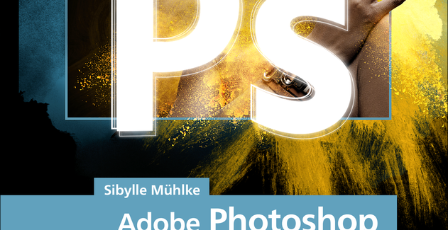 Adobe Photoshop – Das umfassende Handbuch